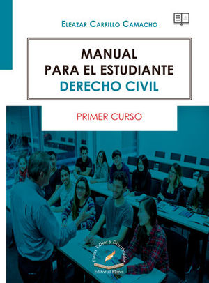 MANUAL PARA EL ESTUDIANTE,  DERECHO CIVIL PRIMER CURSO