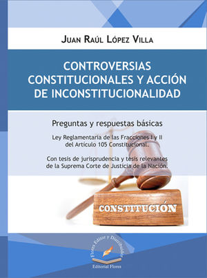 CONTROVERSIAS CONSTITUCIONALES Y ACCIÓN DE INCONSTITUCIONALIDAD