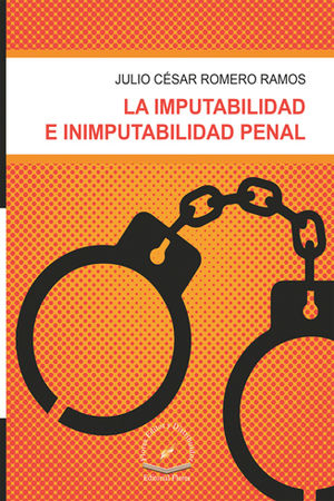 IMPUTABILIDAD E INIMPUTABILIDAD PENAL, LA