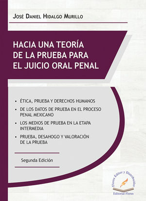 HACIA UNA TEORÍA DE LA PRUEBA PARA EL JUICIO ORAL PENAL - 2.ª ED. 2018