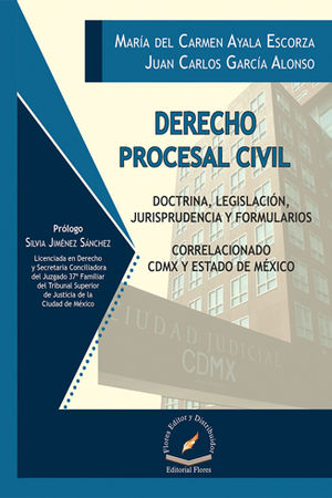 Redada Difuminar Gallo DERECHO PROCESAL CIVIL. DOCTRINA, LEGISLACIÓN, JURISPRUDENCIA Y  FORMULARIOS. CORRELACIONADO CDMX Y ESTADO DE MÉXICO. AYALA ESCORZA, MARÍA  DEL CARMEN; GARCÍA ALONSO, JUAN CARLOS. 9786076106266 Dijuris