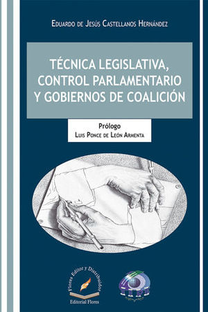 TÉCNICA LEGISLATIVA, CONTROL PARLAMENTARIO Y GOBIERNOS DE COALICIÓN