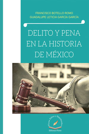 DELITO Y PENA EN LA HISTORIA DE MÉXICO