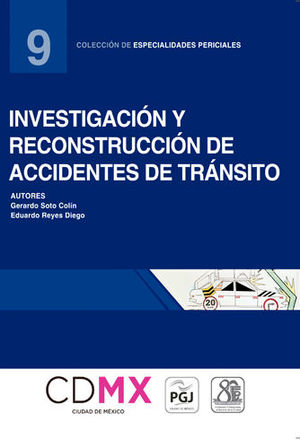 INVESTIGACIÓN Y RECONSTRUCCIÓN DE ACCIDENTES DE TRÁNSITO (NÚMERO 9)