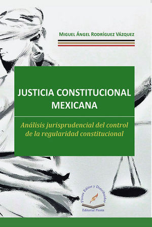 JUSTICIA CONSTITUCIONAL MEXICANA