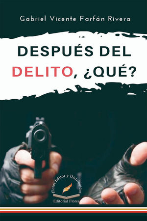 DESPUÉS DEL DELITO, ¿QUÉ?