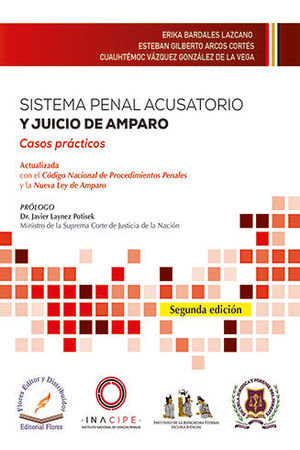 SISTEMA PENAL ACUSATORIO Y JUICIO DE AMPARO (CASOS PRÁCTICOS) - 2.ª ED. 2020