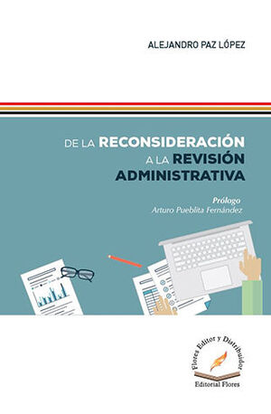 DE LA RECONSIDERACIÓN A LA REVISIÓN ADMINISTRATIVA