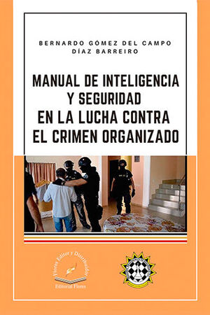 MANUAL DE INTELIGENCIA Y SEGURIDAD EN LA LUCHA CONTRA EL CRIMEN ORGANIZADO