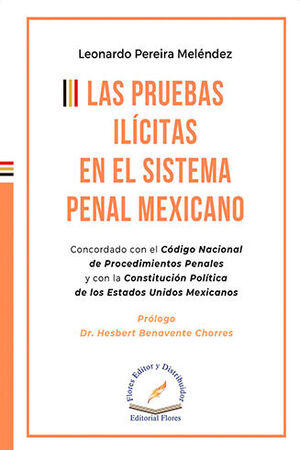 PRUEBAS ILÍCITAS EN EL SISTEMA PENAL MEXICANO, LAS