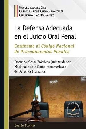 DEFENSA ADECUADA EN EL JUICIO ORAL PENAL, LA - 4.ª ED. 2021