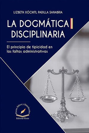 DOGMÁTICA DISCIPLINARIA, LA - 1.ª ED. 2022, - 1.ª REIMP. 2023