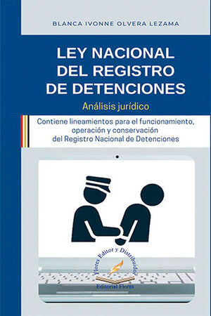 LEY NACIONAL DEL REGISTRO DE DETENCIONES.  - 1.ª ED. 2022