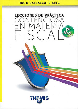 LECCIONES DE PRÁCTICA CONTENCIOSA EN MATERIA FISCAL - 22.ª ED. 2021