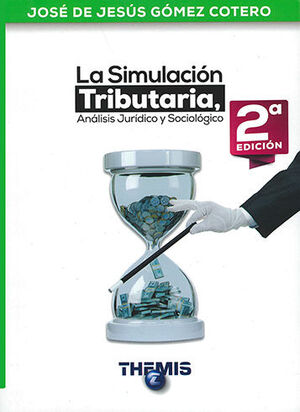 SIMULACIÓN TRIBUTARIA, LA - 2.ª ED. 2021