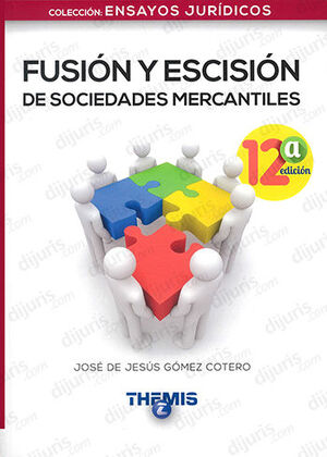 FUSIÓN Y ESCISIÓN DE SOCIEDADES MERCANTILES - 12.ª ED. 2022