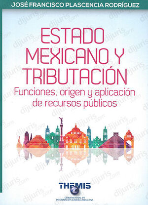 ESTADO MEXICANO Y TRIBUTACIÓN - 1.ª ED. 2023