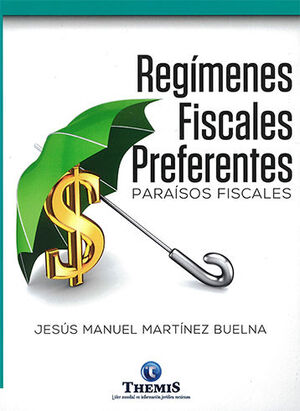 REGÍMENES FISCALES PREFERENTES PARAÍSOS FISCALES - 1.ª ED. 2024
