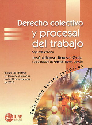 DERECHO COLECTIVO Y PROCESAL DEL TRABAJO - 2.ª ED. 2014,  2.ª REIMP. 2021