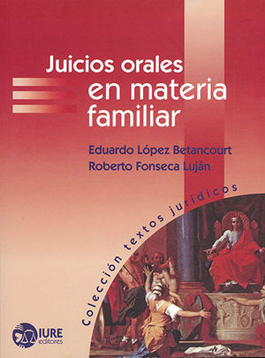 JUICIOS ORALES EN MATERIA FAMILIAR - 1.ª ED. 2014, 1.ª REIMP. 2018