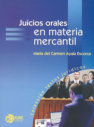 JUICIOS ORALES EN MATERIA MERCANTIL - 1.ª ED. 2014