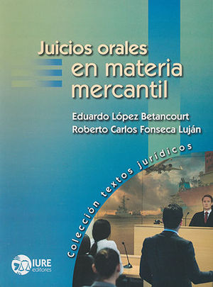 JUICIOS ORALES EN MATERIA MERCANTIL - 1.ª ED. 2016