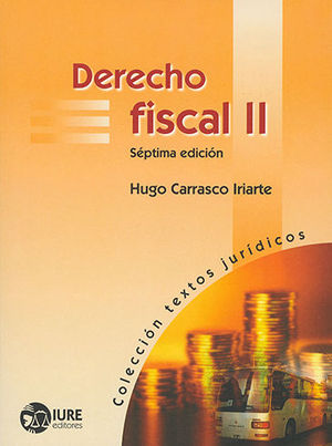 DERECHO FISCAL (TOMO II) - 7.ª ED. 2017