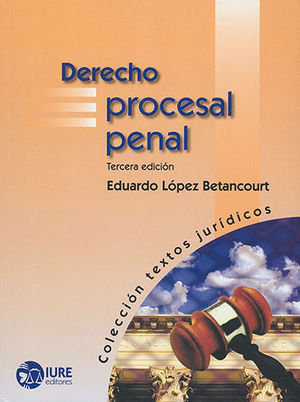 DERECHO PROCESAL PENAL - 3.ª ED. 2018