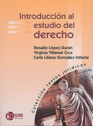 INTRODUCCIÓN AL ESTUDIO DEL DERECHO - 1.ª ED. 2018, 4.ª REIMP. 2022