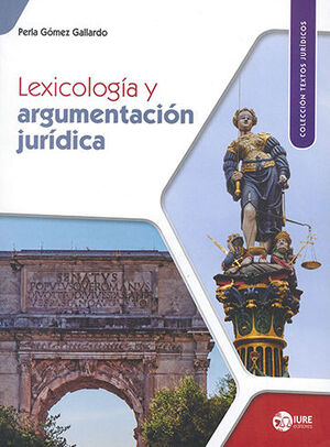 LEXICOLOGÍA Y ARGUMENTACIÓN JURÍDICA - 1.ª ED. 2022, 1.ª REIMP. 2022