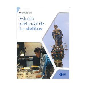 ESTUDIO PARTICULAR DE LOS DELITOS - 1.ª ED. 2024