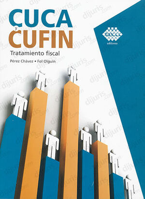 CUCA Y CUFIN TRATAMIENTO FISCAL  -  4.ª ED. 2023