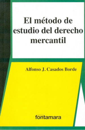 MÉTODO DE ESTUDIO DEL DERECHO MERCANTIL, EL - 1.ª ED. 2013