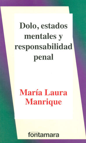 DOLO, ESTADOS MENTALES Y RESPONSABILIDAD PENAL - 1.ª ED. 2014