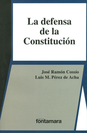 DEFENSA DE LA CONSTITUCIÓN, LA - 5.ª ED. 2015, 1.ª REIMP. 2021