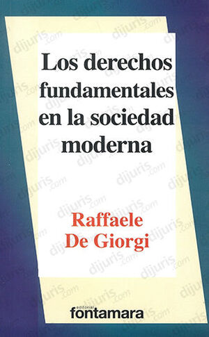 DERECHOS FUNDAMENTALES EN LA SOCIEDAD MODERNA, LOS - 1.ª ED. 2015