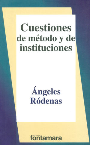 CUESTIONES DE MÉTODO Y DE INSTITUCIONES - 1.ª ED. 2017