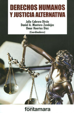 DERECHOS HUMANOS Y JUSTICIA ALTERNATIVA - 1.ª ED. 2018