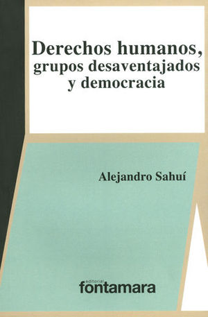 DERECHOS HUMANOS, GRUPOS DESAVENTAJADOS Y DEMOCRACIA - 1.ª ED. 2018