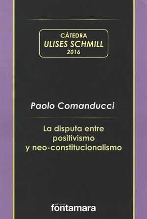 DISPUTA ENTRE EL POSITIVISMO Y NEO-CONSTITUCIONALISMO, LA