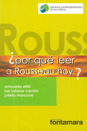 POR QUÉ LEER A ROUSSEAU HOY? - 1.ª ED. 2018