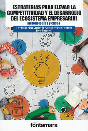 ESTRATEGIAS PARA ELEVAR LA COMPETITIVIDAD Y EL DESARROLLO DEL ECOSISTEMA EMPRESARIAL