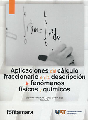 APLICACIONES DEL CÁLCULO FRACCIONARIO EN LA DESCRIPCIÓN DE FENÓMENOS FÍSICOS Y QUÍMICOS