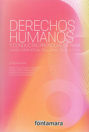 DERECHOS HUMANOS Y CONDUCTAS PROSOCIALES PARA LA INCLUSIÓN SOCIAL, EDUCATIVA Y TECNOLÓGICA - 1.ª ED. 2024