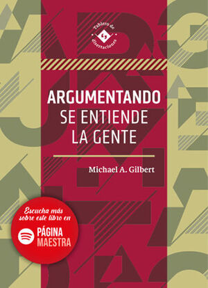 ARGUMENTANDO SE ENTIENDE LA GENTE - 1.ª ED. 2017