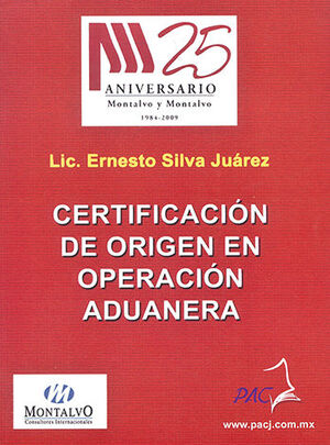 CERTIFICACIÓN DE ORIGEN EN OPERACIÓN ADUANERA - 1.ª ED. 2017