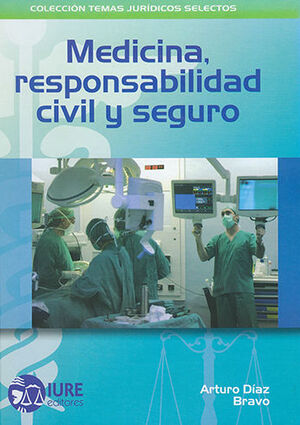 MEDICINA, RESPONSABILIDAD CIVIL Y SEGURO