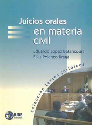 JUICIOS ORALES EN MATERIA CIVIL - 1.ª ED. 2011; - 3.ª REIMP. 2016