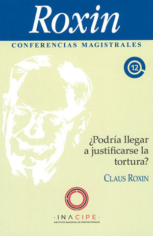 PODRÍA LLEGAR A JUSTIFICARSE LA TORTURA? - 2.ª ED. 2010, 2.ª REIMP. 2020