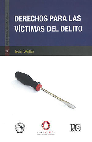 DERECHOS PARA LAS VÍCTIMAS DEL DELITO - 1.ª ED 2013, - 2.ª REIMP 2020